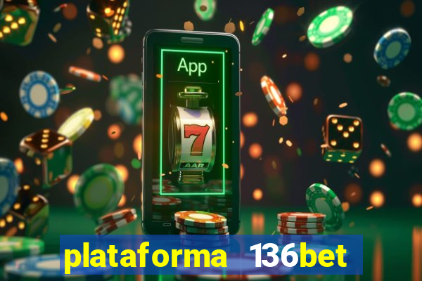 plataforma 136bet paga mesmo